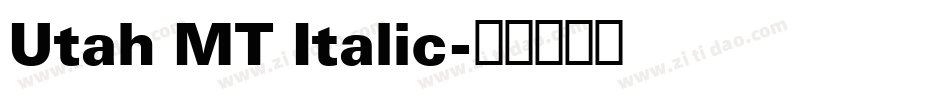 Utah MT Italic字体转换